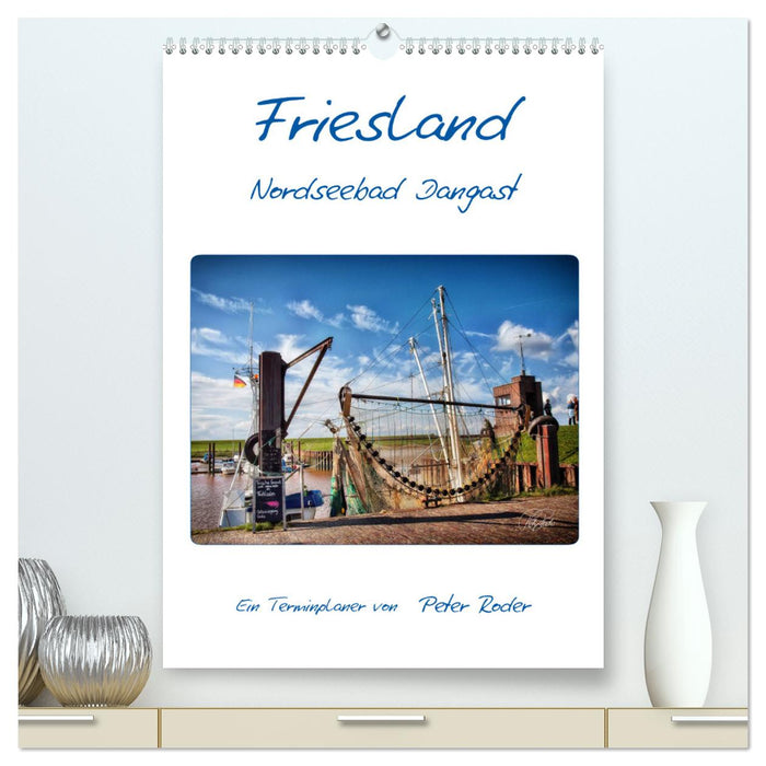 Friesland - Nordseebad Dangast (CALVENDO Premium Wandkalender 2025)