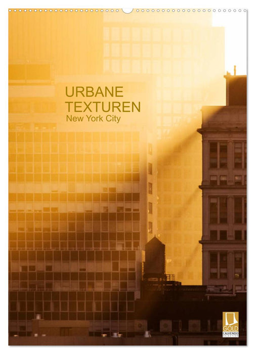 Urbane Texturen, New York City (CALVENDO Wandkalender 2025)