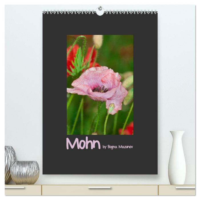 Mohn (CALVENDO Premium Wandkalender 2025)