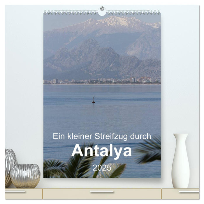 Ein kleiner Streifzug durch Antalya (CALVENDO Premium Wandkalender 2025)