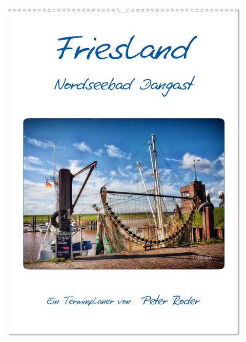 Friesland - Nordseebad Dangast (CALVENDO Wandkalender 2025)