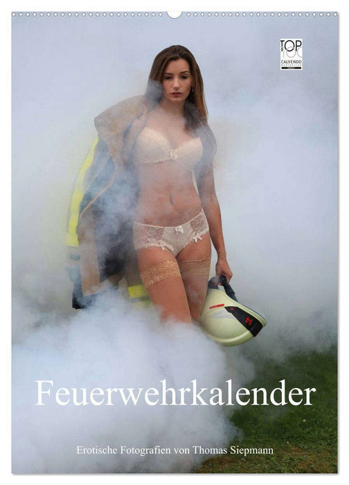 Feuerwehrkalender – Erotische Fotografien von Thomas Siepmann (CALVENDO Wandkalender 2025)