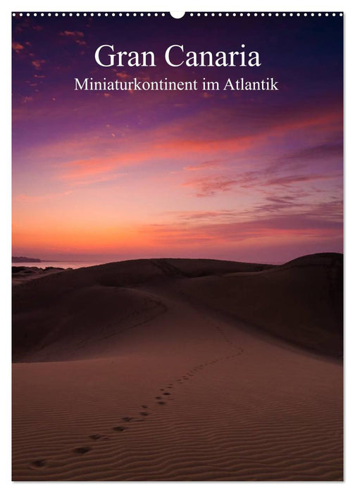 Gran Canaria - Miniaturkontinent im Atlantik (CALVENDO Wandkalender 2025)