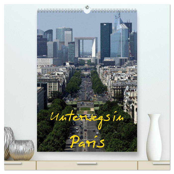 Unterwegs in Paris (CALVENDO Premium Wandkalender 2025)
