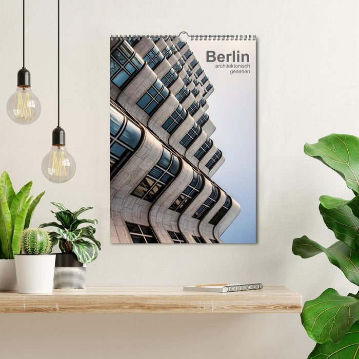 Berlin, architektonisch gesehen (CALVENDO Wandkalender 2025)