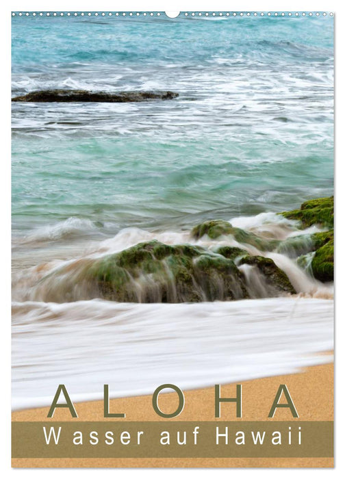 Aloha - Wasser auf Hawaii (CALVENDO Wandkalender 2025)