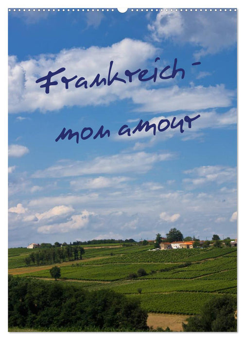 Frankreich - mon amour (CALVENDO Wandkalender 2025)