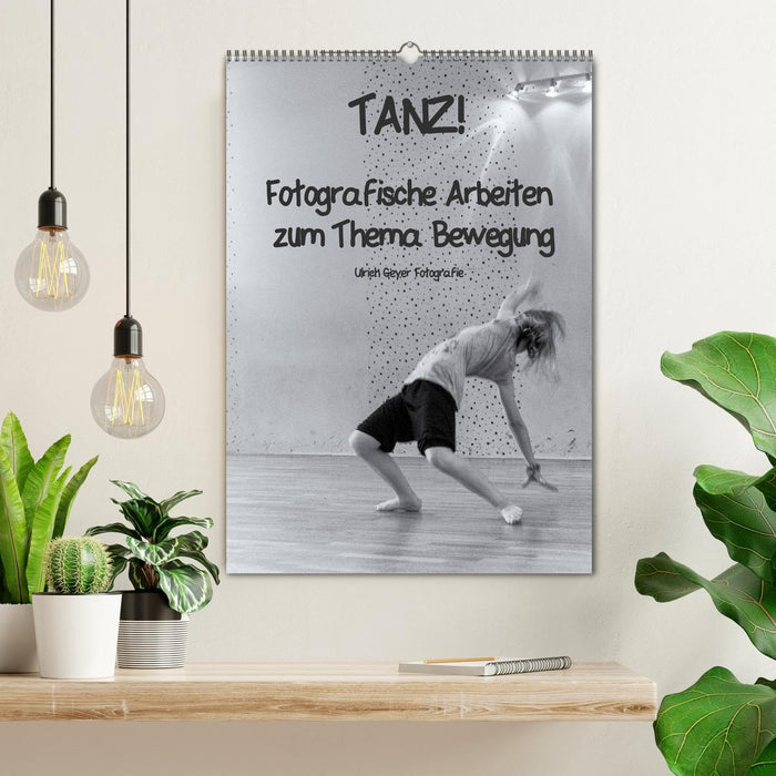 TANZ! (CALVENDO Wandkalender 2025)