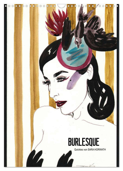 Burlesque - Quickies von Sara Horwath, der Klassiker ! (CALVENDO Wandkalender 2025)