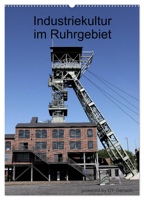 Industriekultur im Ruhrgebiet (CALVENDO Wandkalender 2025)