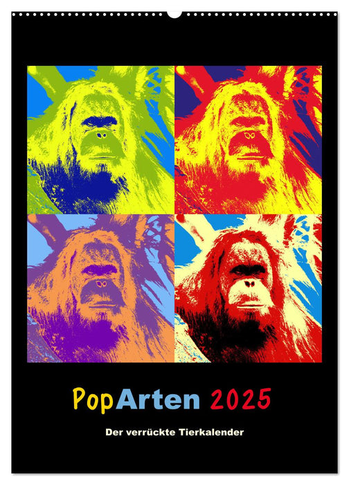 PopArten 2025 – Der verrückte Tierkalender (CALVENDO Wandkalender 2025)