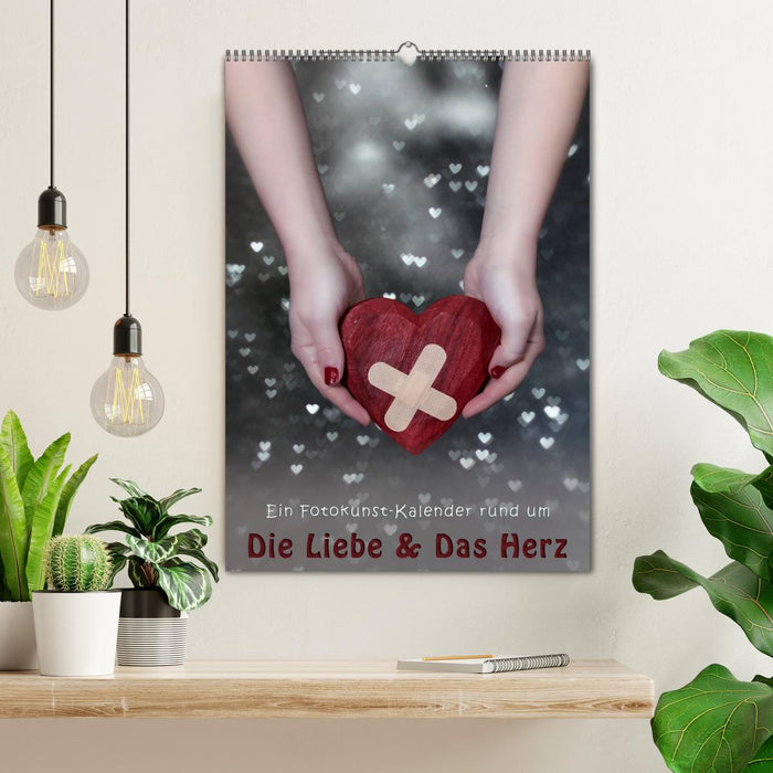 Die Liebe und Das Herz (CALVENDO Wandkalender 2025)