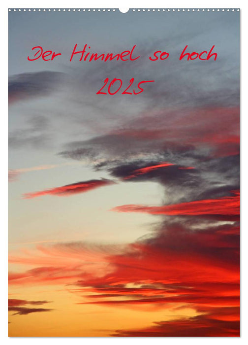 Der Himmel so hoch (CALVENDO Wandkalender 2025)