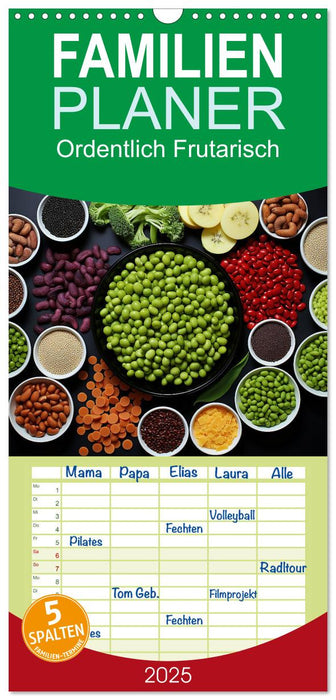Ordentlich Frutarisch (CALVENDO Familienplaner 2025)