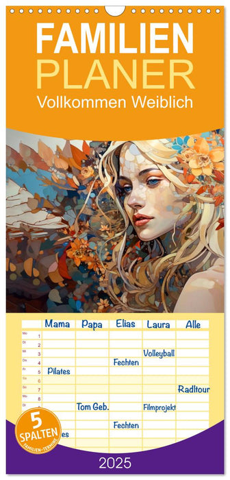 Vollkommen Weiblich (CALVENDO Familienplaner 2025)