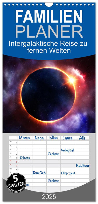 Intergalaktische Reise zu fernen Welten (CALVENDO Familienplaner 2025)