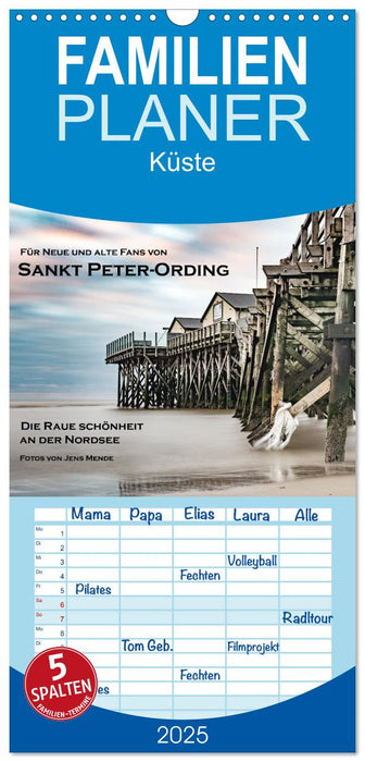 Sankt Peter-Ording: Die raue Schönheit an der Nordsee (CALVENDO Familienplaner 2025)