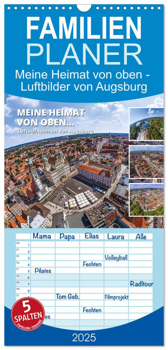Meine Heimat von oben - Luftbilder von Augsburg (CALVENDO Familienplaner 2025)