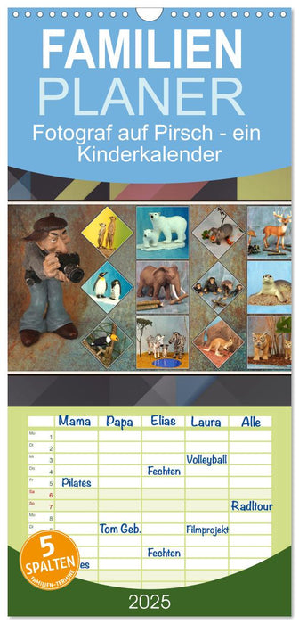Fotograf auf Pirsch - ein Kinderkalender (CALVENDO Familienplaner 2025)