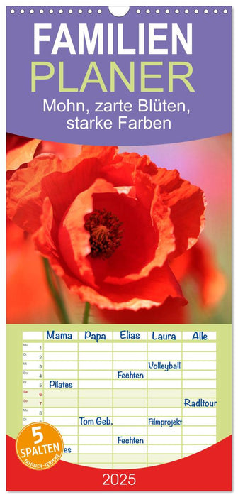 Mohn, zarte Blüten, starke Farben (CALVENDO Familienplaner 2025)