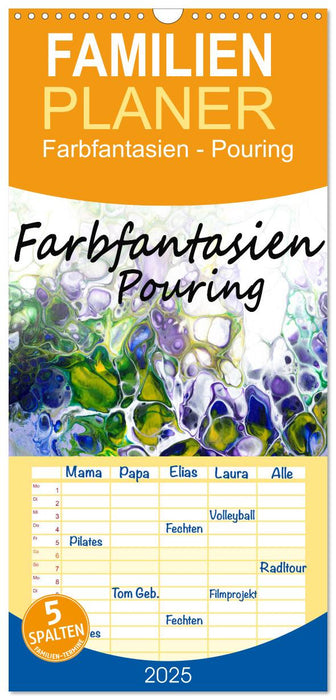 Farbfantasien - Pouring (CALVENDO Familienplaner 2025)