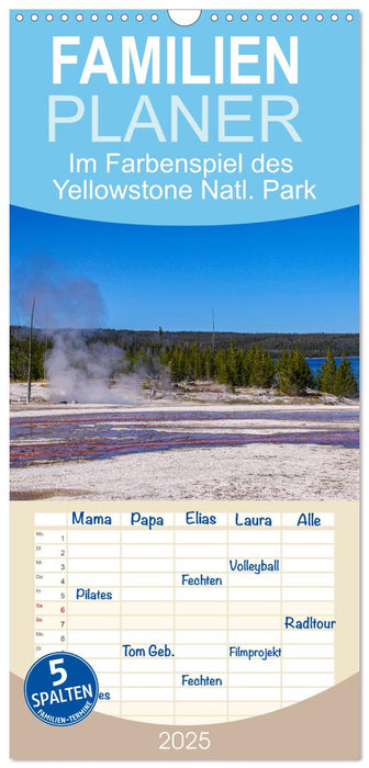 Im Farbenspiel des Yellowstone Natl. Park (CALVENDO Familienplaner 2025)