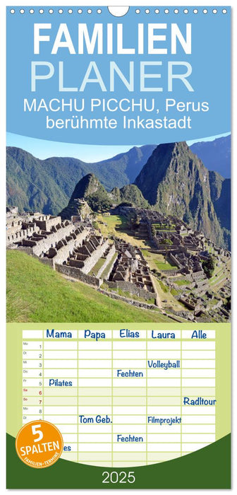 MACHU PICCHU, Perus berühmte Inkastadt (CALVENDO Familienplaner 2025)