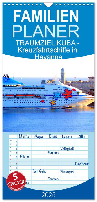 TRAUMZIEL KUBA - Kreuzfahrtschiffe in Havanna (CALVENDO Familienplaner 2025)