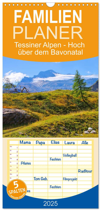 Tessiner Alpen - Hoch über dem Bavonatal (CALVENDO Familienplaner 2025)