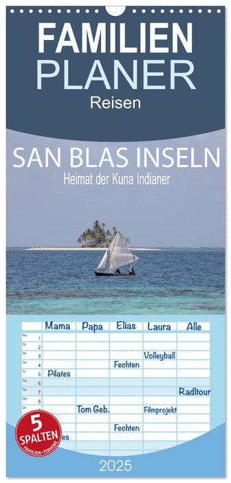 SAN BLAS INSELN Heimat der Kuna Indianer (CALVENDO Familienplaner 2025)