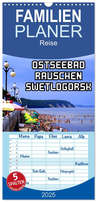 Ostseebad Rauschen Swetlogorsk (CALVENDO Familienplaner 2025)