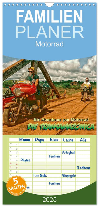 Ein Abenteuer per Motorrad - DIE TRANSAMAZONICA (CALVENDO Familienplaner 2025)