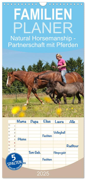 Natural Horsemanship - Partnerschaft mit Pferden (CALVENDO Familienplaner 2025)