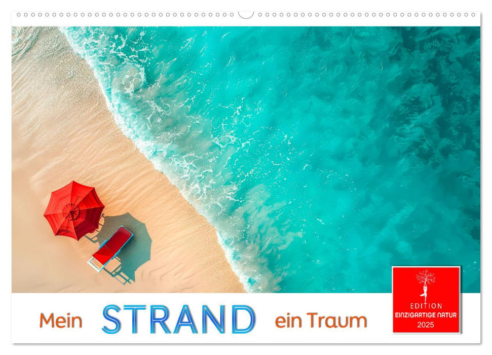 Mein Strand - ein Traum (CALVENDO Wandkalender 2025)