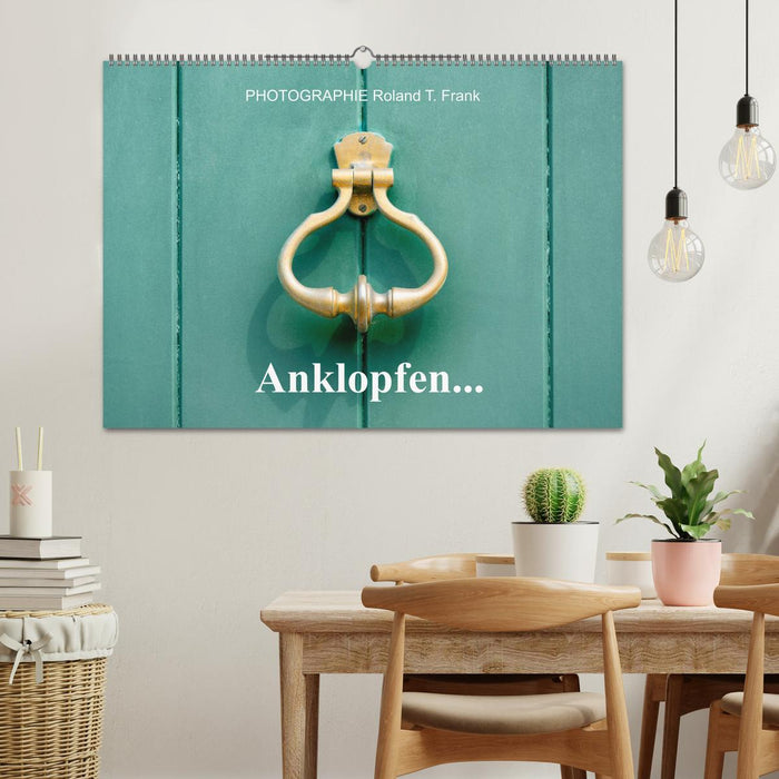 Anklopfen... (CALVENDO Wandkalender 2025)