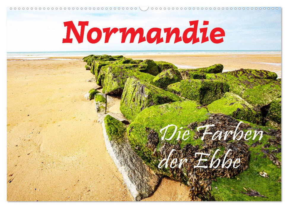 Normandie Die Farben der Ebbe (CALVENDO Wandkalender 2025)