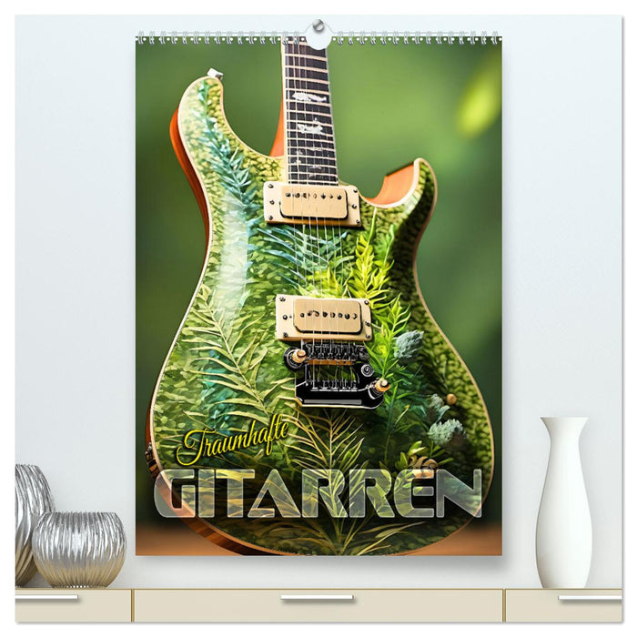 Traumhafte Gitarren (CALVENDO Premium Wandkalender 2025)