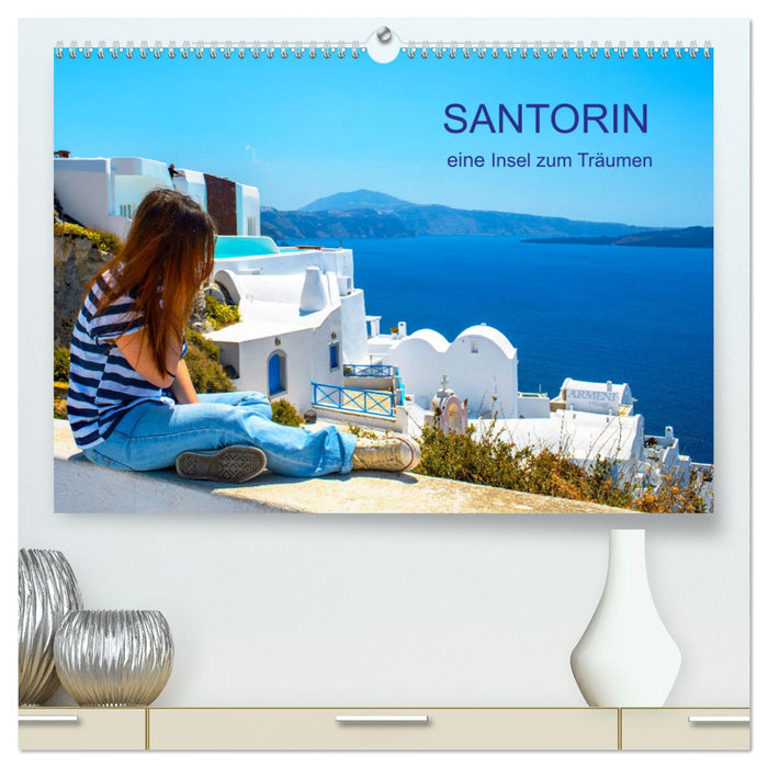 Santorin - eine Insel zum Träumen (CALVENDO Premium Wandkalender 2025)