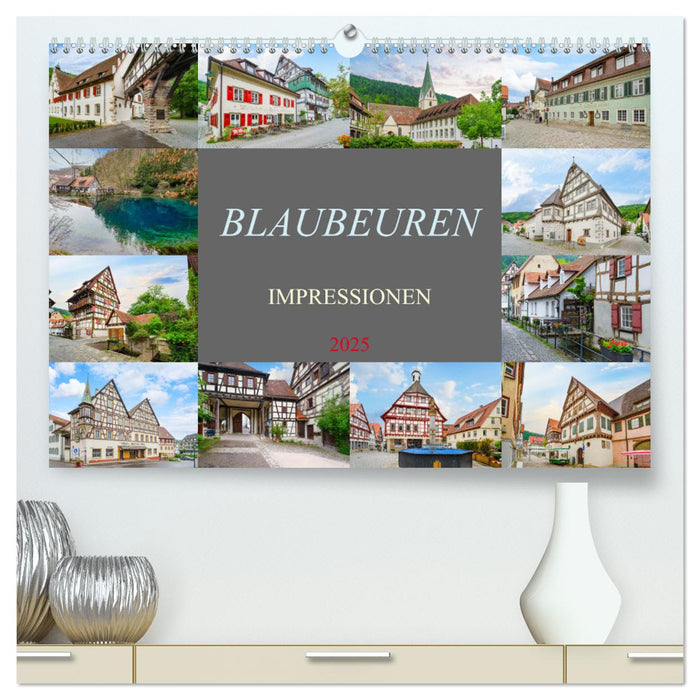 Blaubeuren Impressionen (CALVENDO Premium Wandkalender 2025)