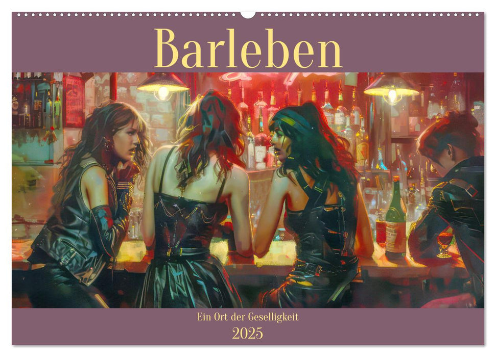 Barleben - Ein Ort der Geselligkeit (CALVENDO Wandkalender 2025)