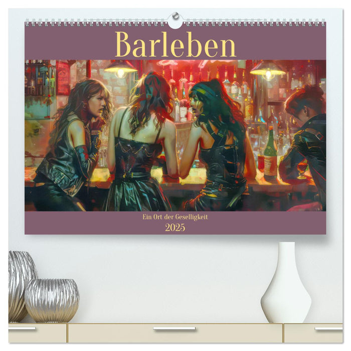 Barleben - Ein Ort der Geselligkeit (CALVENDO Premium Wandkalender 2025)