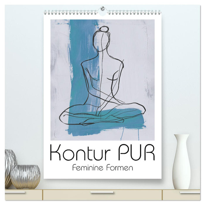 Kontur PUR - Feminine Formen (CALVENDO Premium Wandkalender 2025)