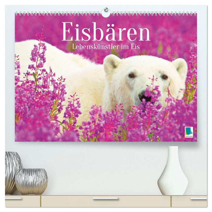 Eisbären: Lebenskünstler im Eis (CALVENDO Premium Wandkalender 2025)