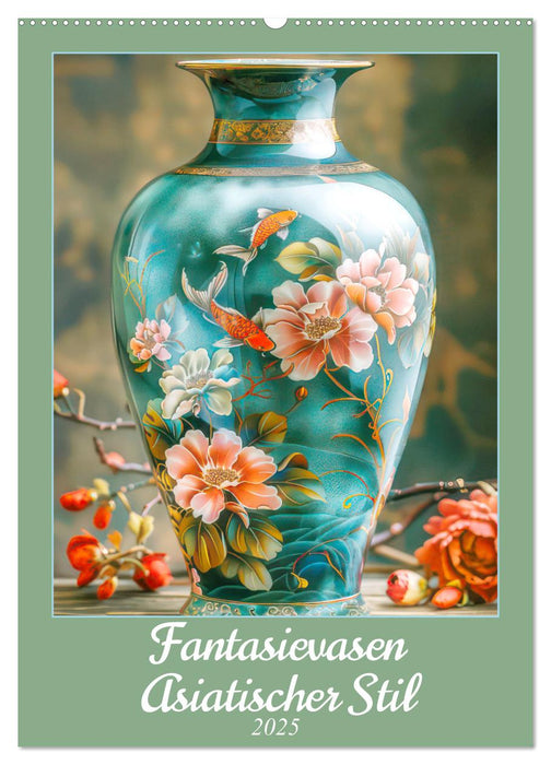 Fantasievasen - Asiatischer Stil (CALVENDO Wandkalender 2025)