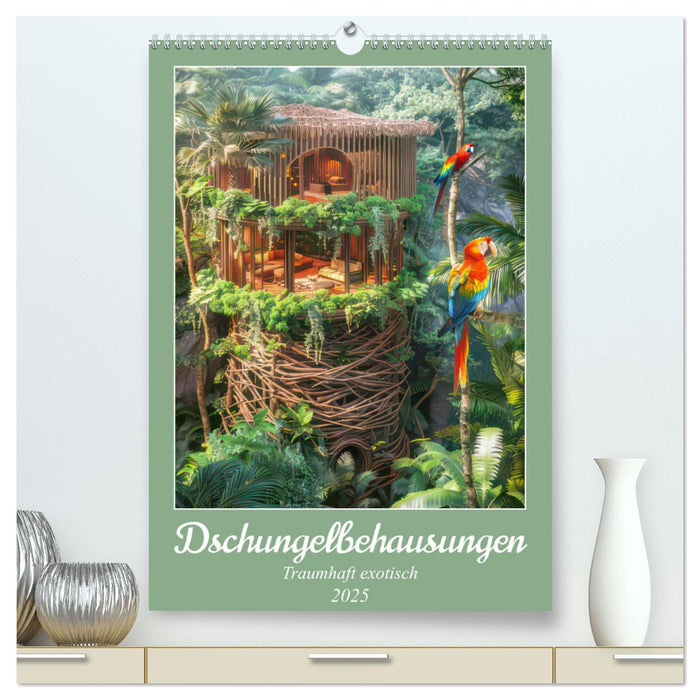 Dschungelbehausungen - Traumhaft exotisch (CALVENDO Premium Wandkalender 2025)