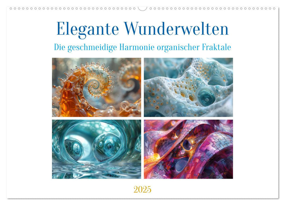 Elegante Wunderwelten (CALVENDO Wandkalender 2025)