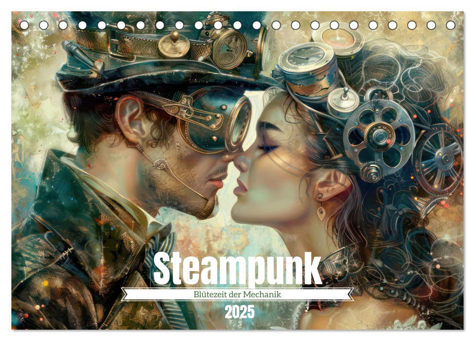 Steampunk - Blütezeit der Mechanik (CALVENDO Wandkalender 2025)