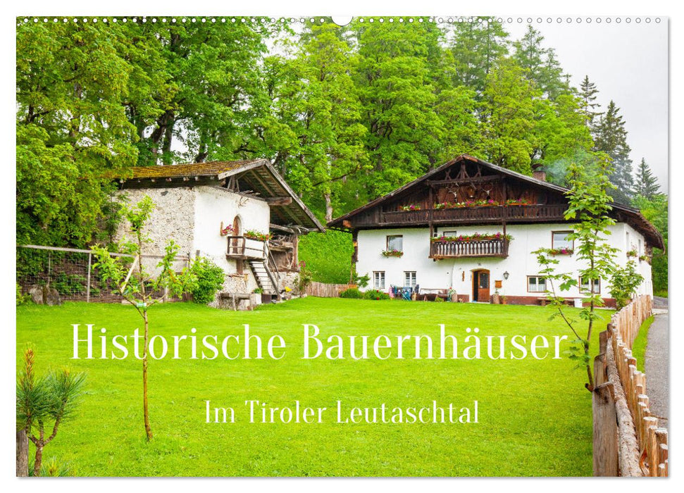 Historische Bauernhäuser im Tiroler Leutaschtal (CALVENDO Wandkalender 2025)