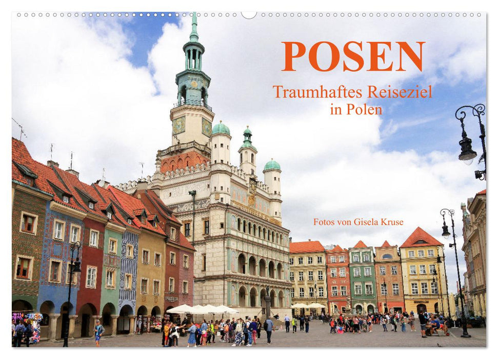 Posen - Traumhaftes Reiseziel in Polen (CALVENDO Wandkalender 2025)
