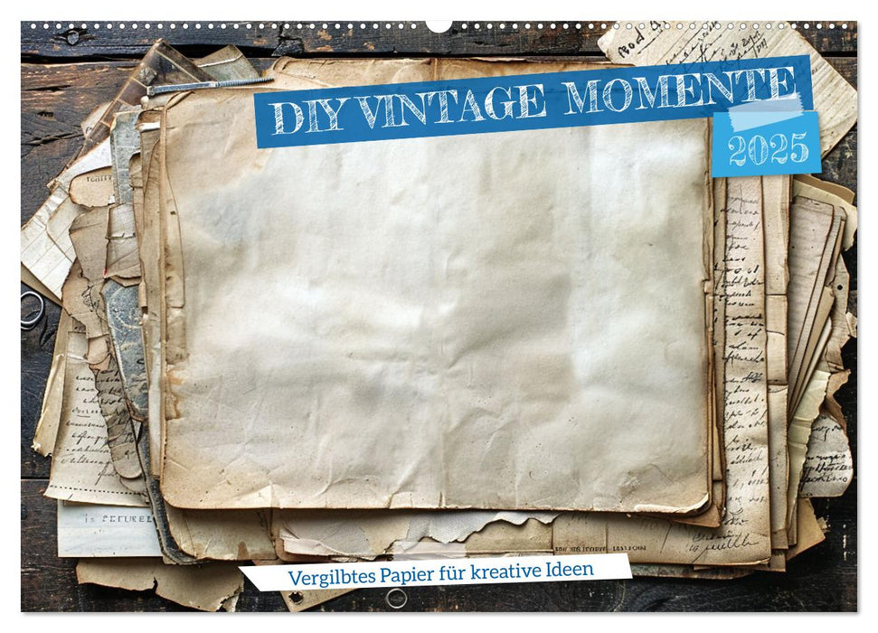 DIY Vintage Momente (CALVENDO Wandkalender 2025)